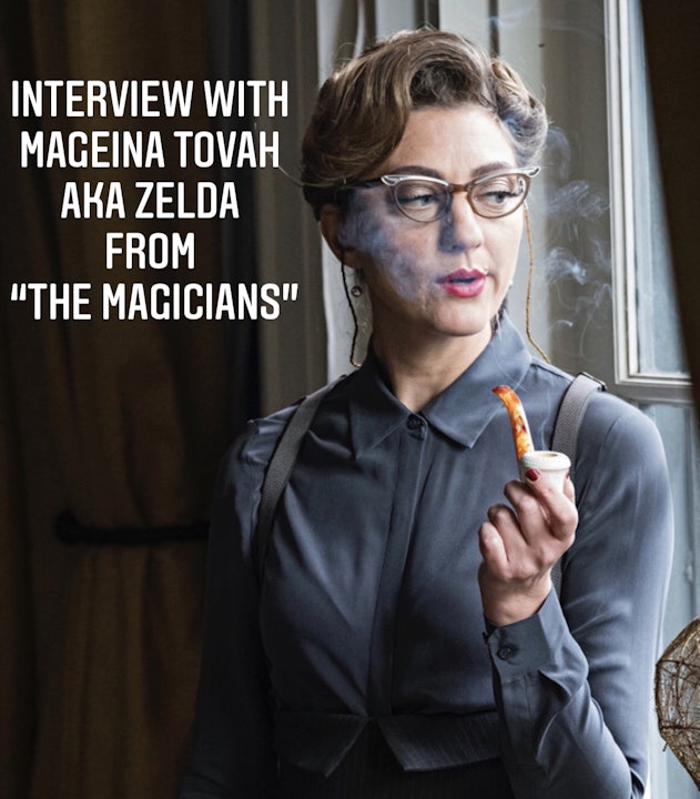 E106 Interview with Mageina Tovah AKA Zelda from "The Magicians"