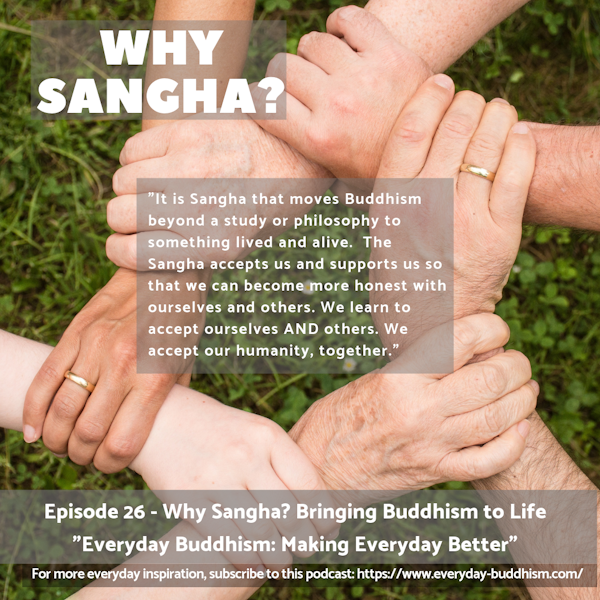 Everyday Buddhism 26 - Why Sangha? Bringing Buddhism to Life Image