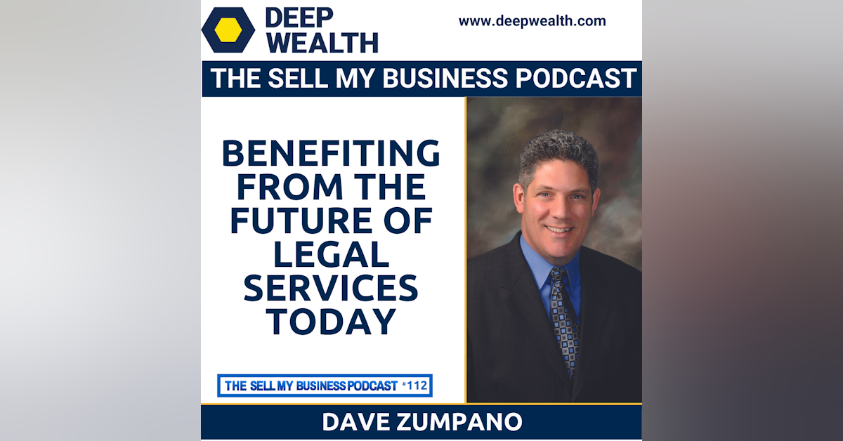 Dave Zumpano On Benefiting From The Future Of Legal Services Today (#112)