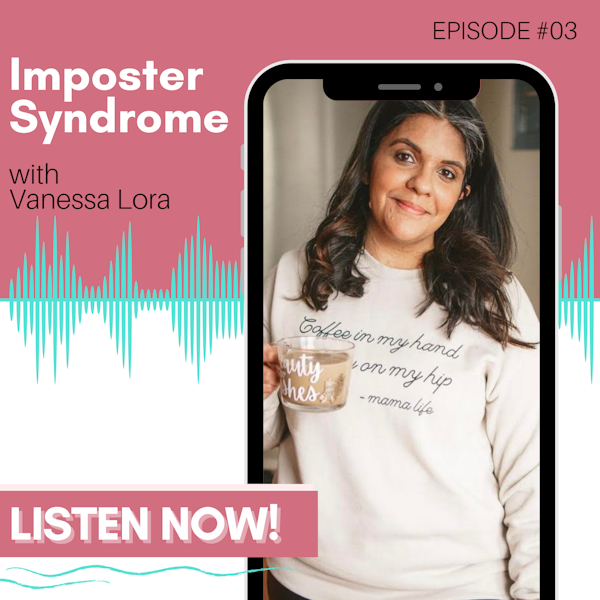 Imposter Syndrome with Vanessa Lora Image