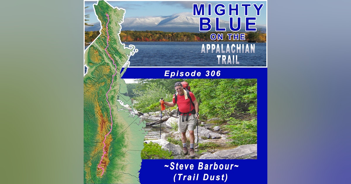 Episode #306 - Steve Barbour (Trail Dust)