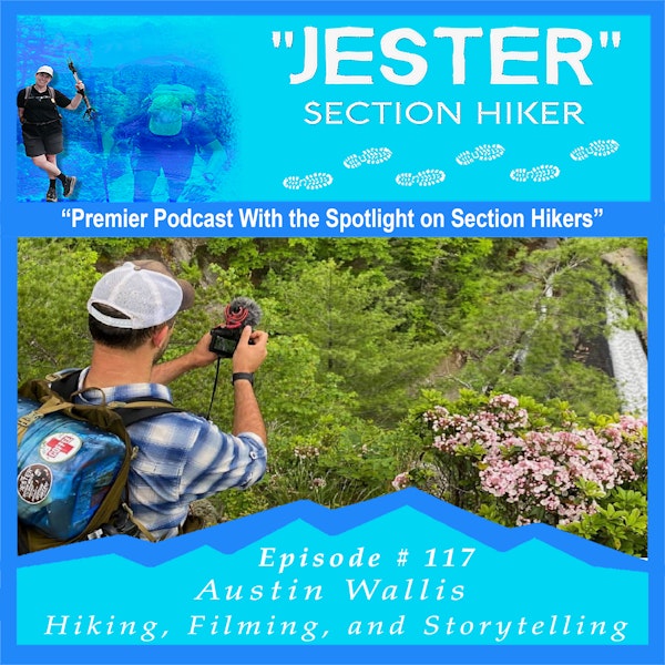 Episode #117 - Hiking, Filming, and Storytelling