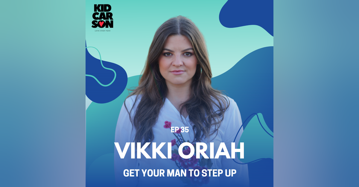 35 - Vikki Oriah - Get your man to Step-Up!