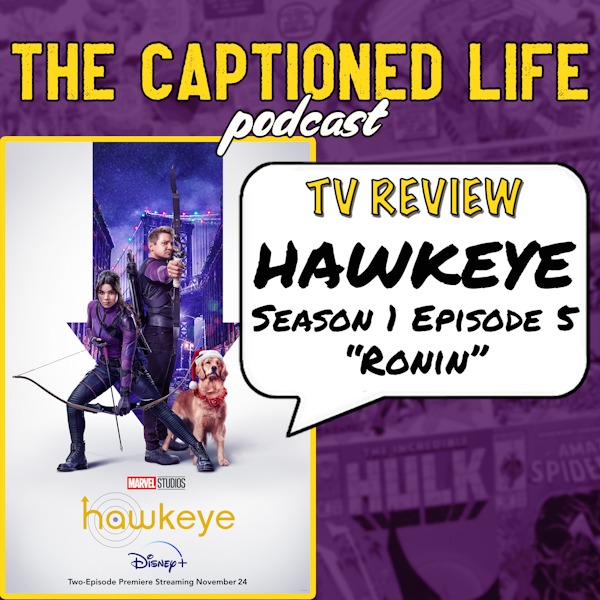TV REVIEW: Hawkeye, Season 1 Episode 5 ”Ronin”