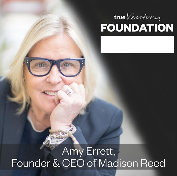 Amy Errett, Founder of Madison Reed