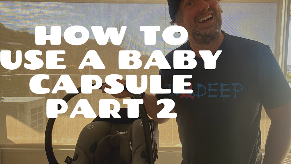 How to use a baby capsule, Part 2
