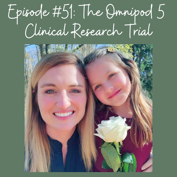 #51 The Omnipod 5 Clinical Research Trial