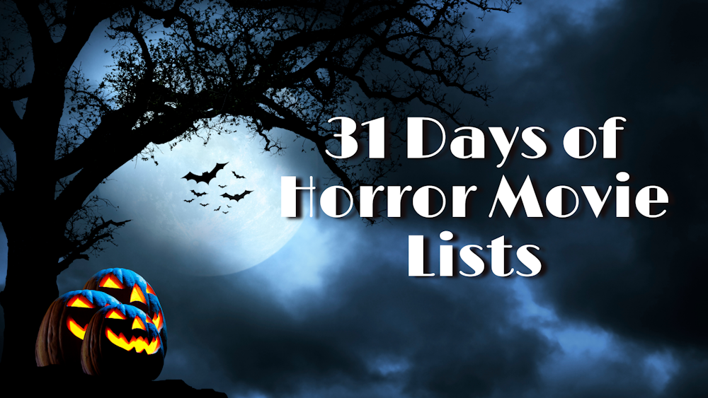 Halloween's 31 Days of Horror Movie Lists