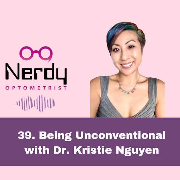 39. Being Unconventional with Dr. Kristie Nguyen Image
