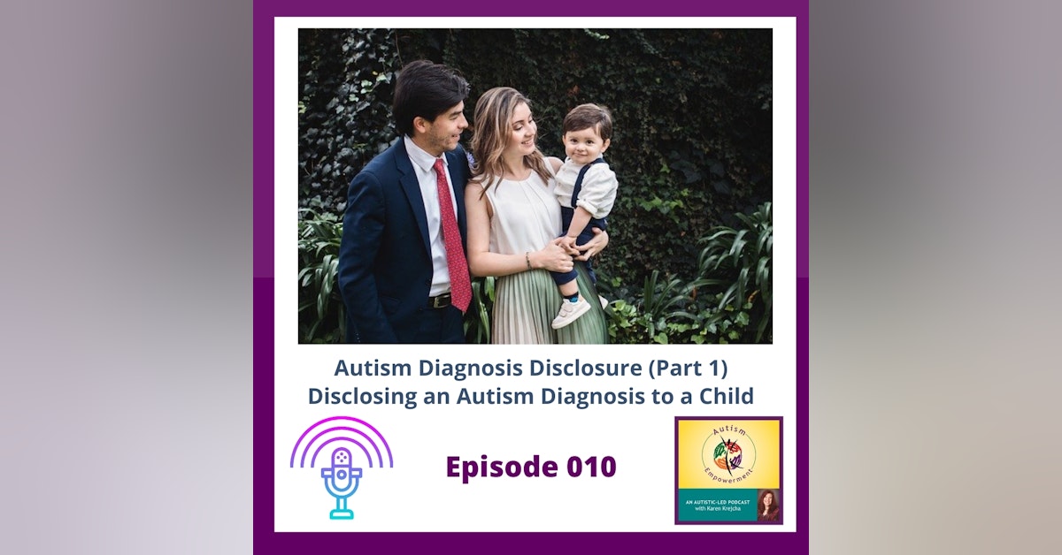 Ep. 10: Disclosing an Autism Diagnosis to A Child