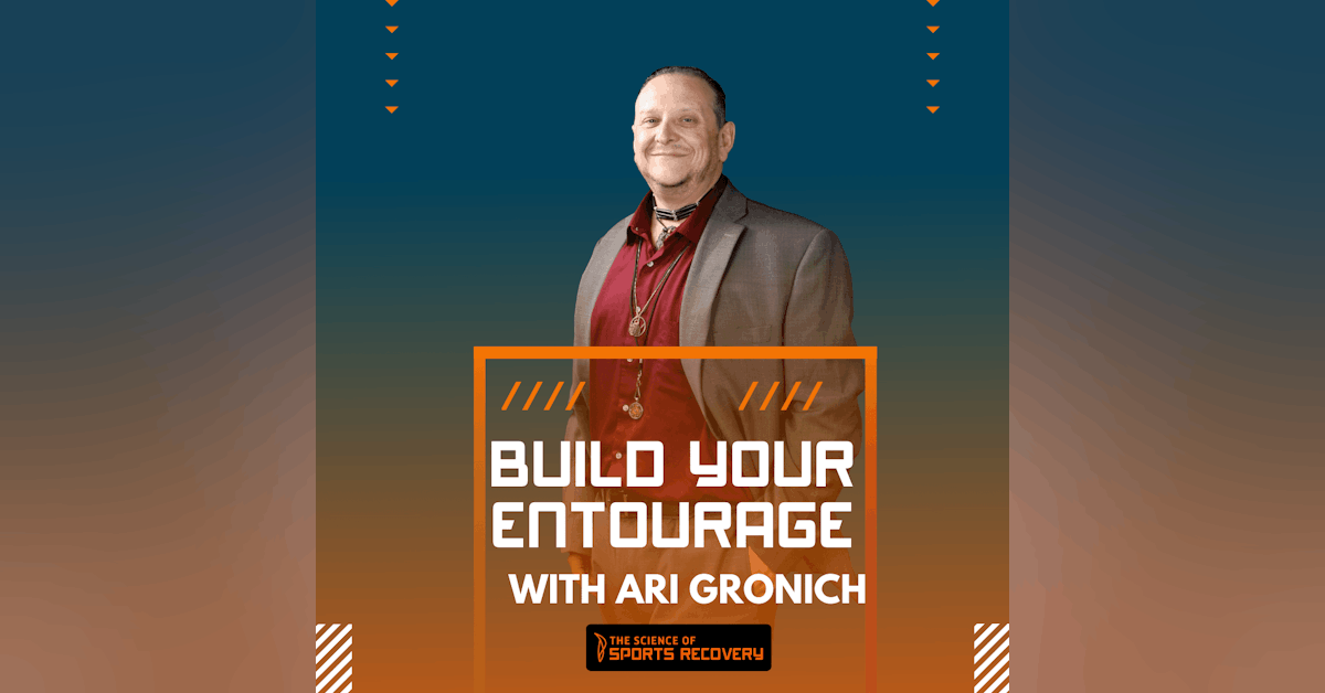 32: Build Your Entourage with Ari Gronich