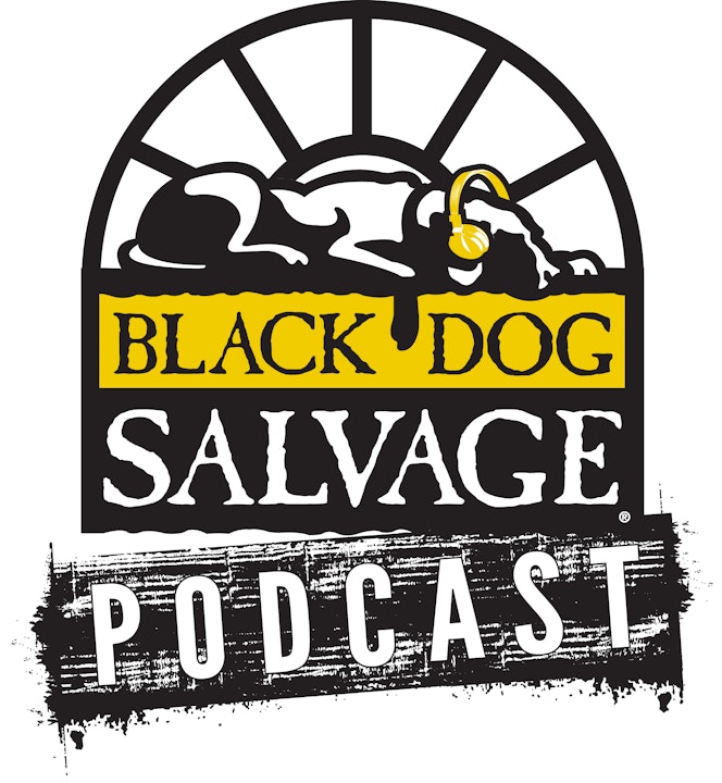 BLACK DOG SALVAGE PODCAST