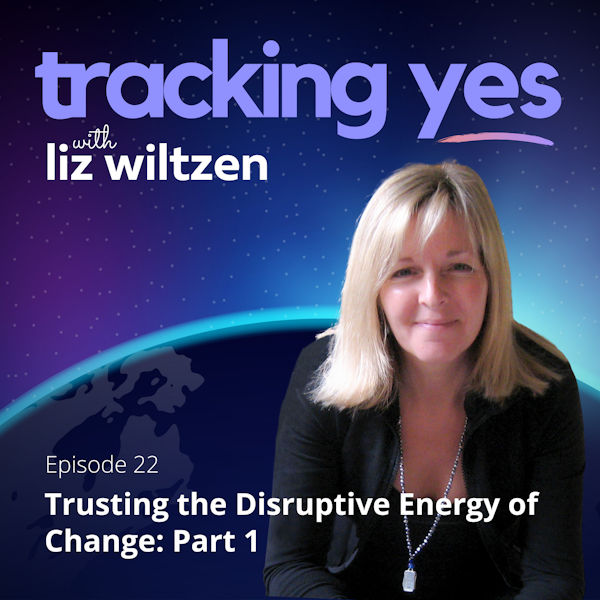 Trusting the Disruptive Energy of Change: Part 1 Image