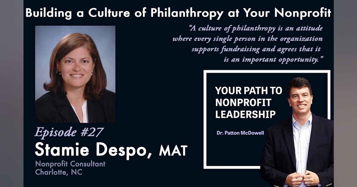 27: Building A Culture of Philanthropy at Your Nonprofit (Stamie Despo)