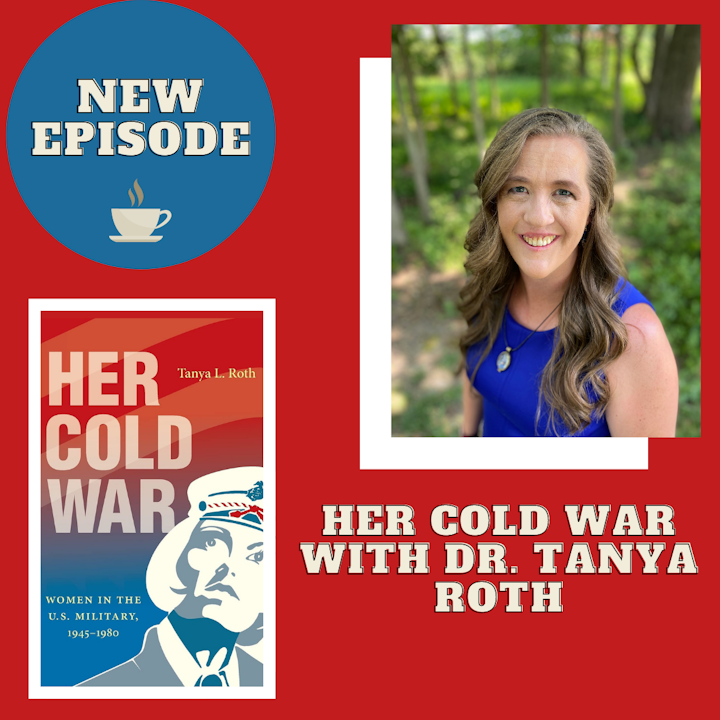 Her Cold War with Dr. Tanya Roth