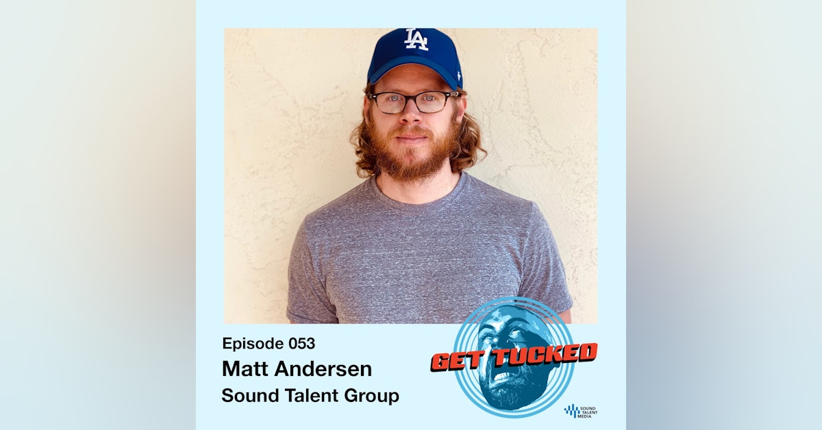 Ep. 53 feat. Matt Andersen of Sound Talent Group