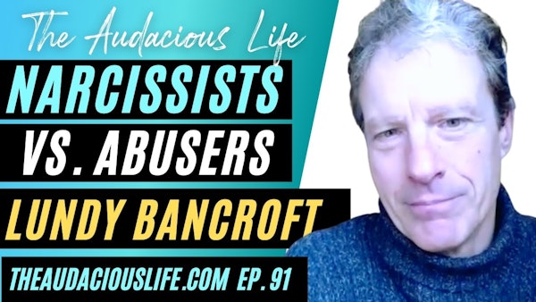 Narcissists vs. Abusers with Lundy Bancroft Ep. 91 Image