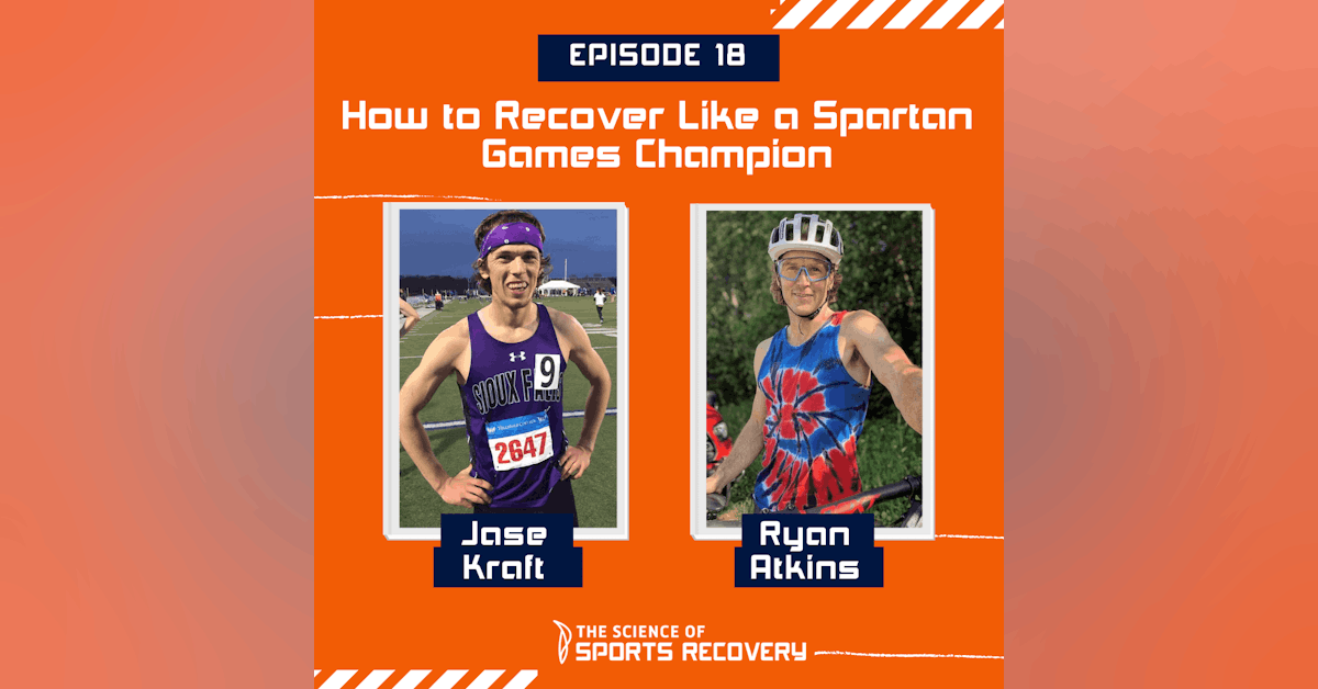 18 - How to Recover Like a Spartan Games Champion - Ryan Atkins