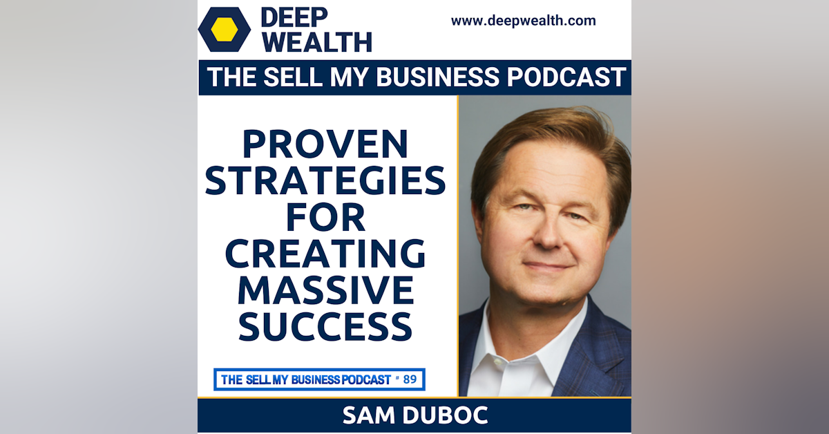 Successful Entrepreneur, Thought Leader, And Philanthropist Sam Duboc Reveals Proven Strategies For Creating Massive Success