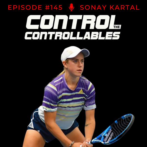 Episode 145: Sonay Kartal - Focusing on her own path