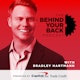 The Behind Your Back Podcast with Bradley Hartmann Album Art