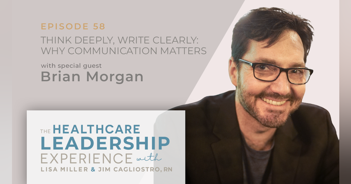 Why Communication Matters with Brian Morgan | E. 58