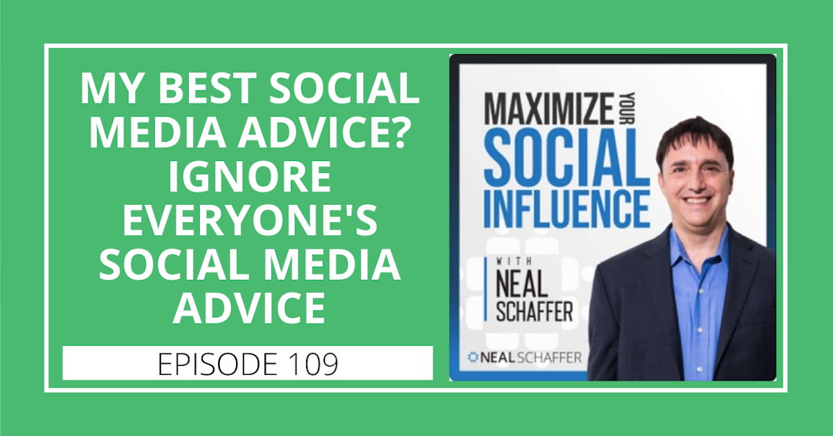 109: My Best Social Media Advice? Ignore Everyone's Social Media Advice.
