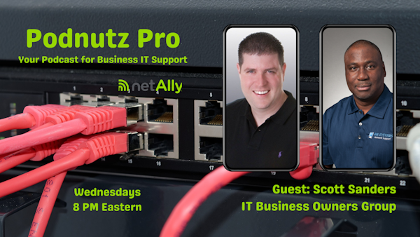 Podnutz Pro #376: Scott Sanders, IT Business Owners Group