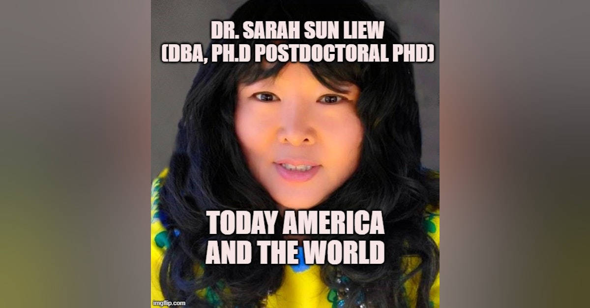 Sarah Sun Liew show, Today America and The World