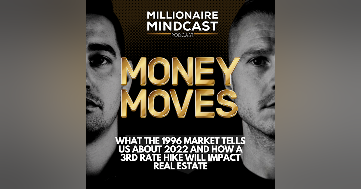 What The 1996 Market Tells Us About 2022 And How A 3rd Rate Hike Will Impact Real Estate | Money Moves