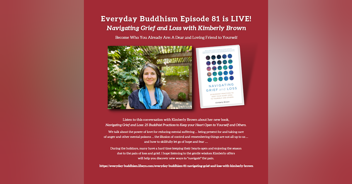 Everyday Buddhism 81 - Navigating Grief and Loss with Kimberly Brown
