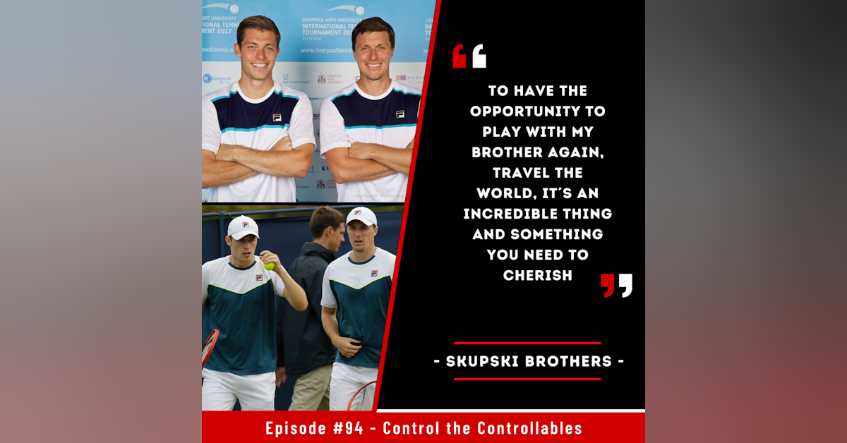 Episode 94: Skupski Brothers - Together again!