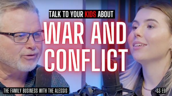 How to Talk to Your Kids about War, Conflict and World Events | S3 E9 Image