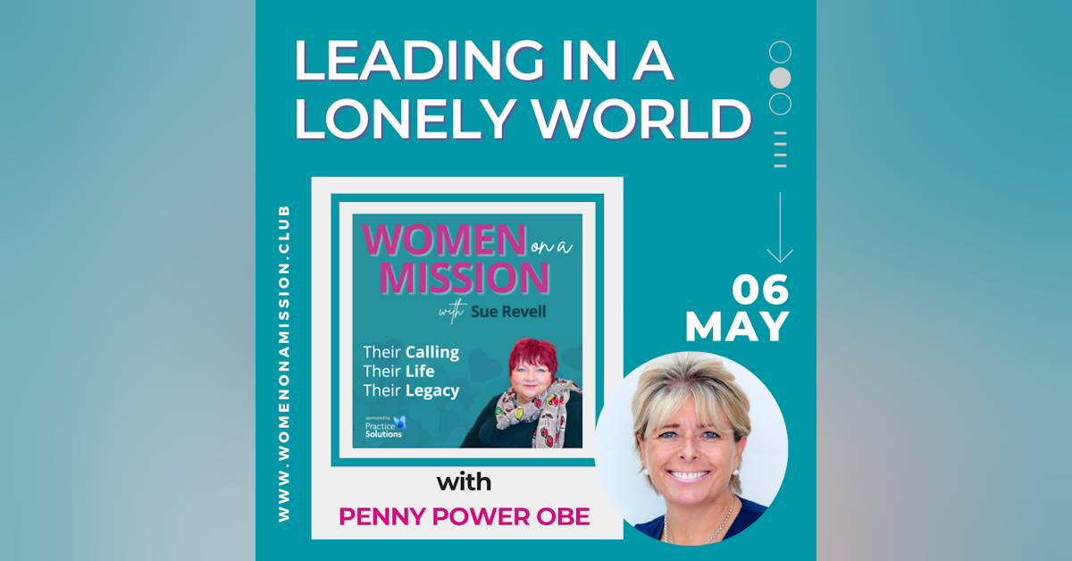 Episode 41: Leading in a Lonely World with Penny Power OBE