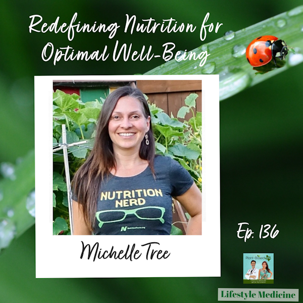 136: Redefining Nutrition For Optimal Well-Being and Quality of Life with Michelle Tree Image