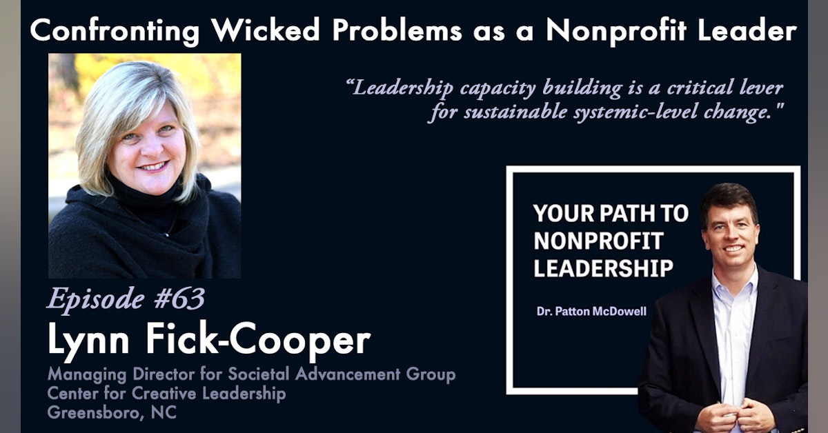 63: Confronting Wicked Problems as a Nonprofit Leader (Lynn Fick-Cooper)