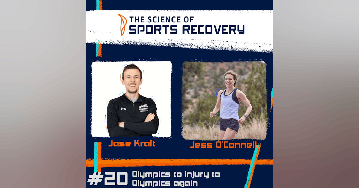 20: Olympics to Injury to Olympics Again with Jess O'Connell
