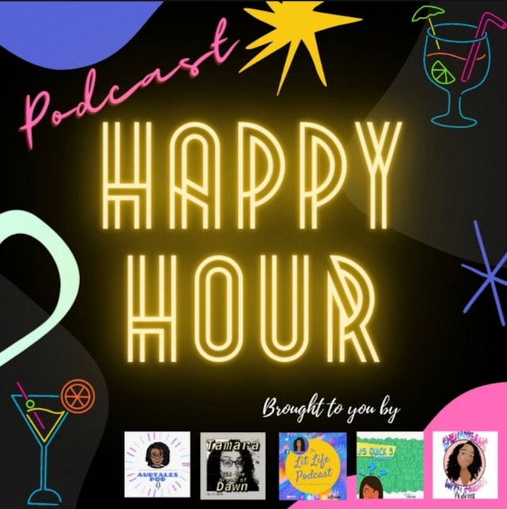 Check out the Podcast Happy Hour Ep. 4!!!