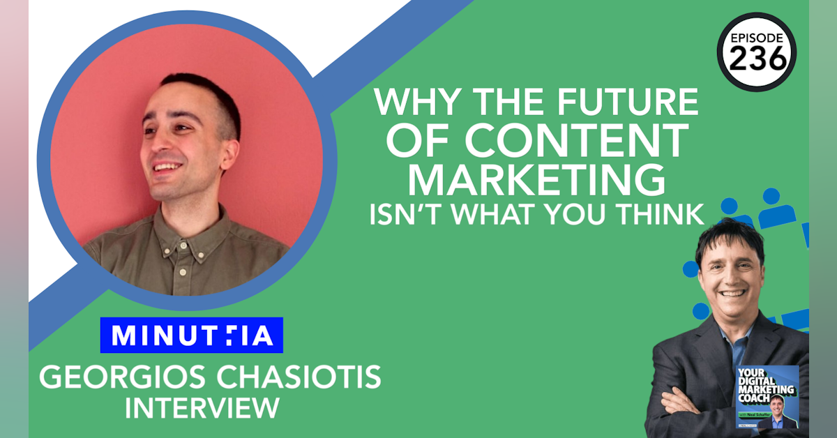 Why the Future of Content Marketing Isn't What You Think [Georgios Chasiotis Interview]