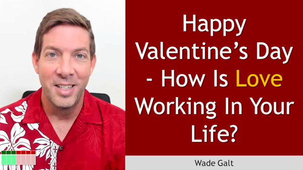 148. Happy Valentine’s Day - How Is Love Working In Your Life? Image