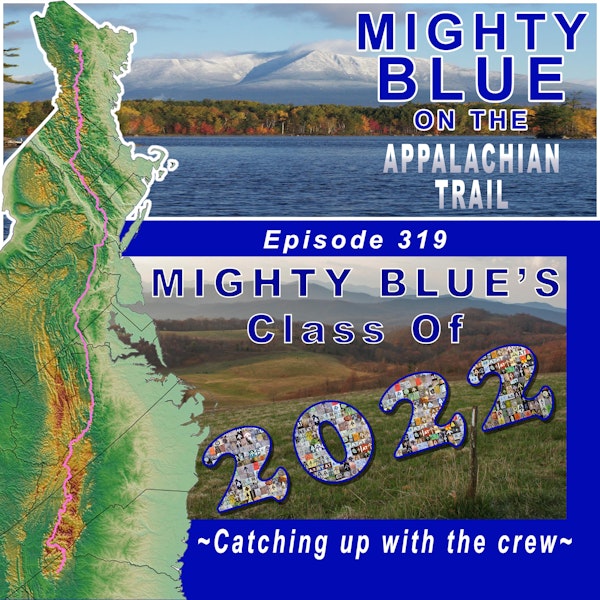 Episode #319 - Mighty Blue Class of 2022