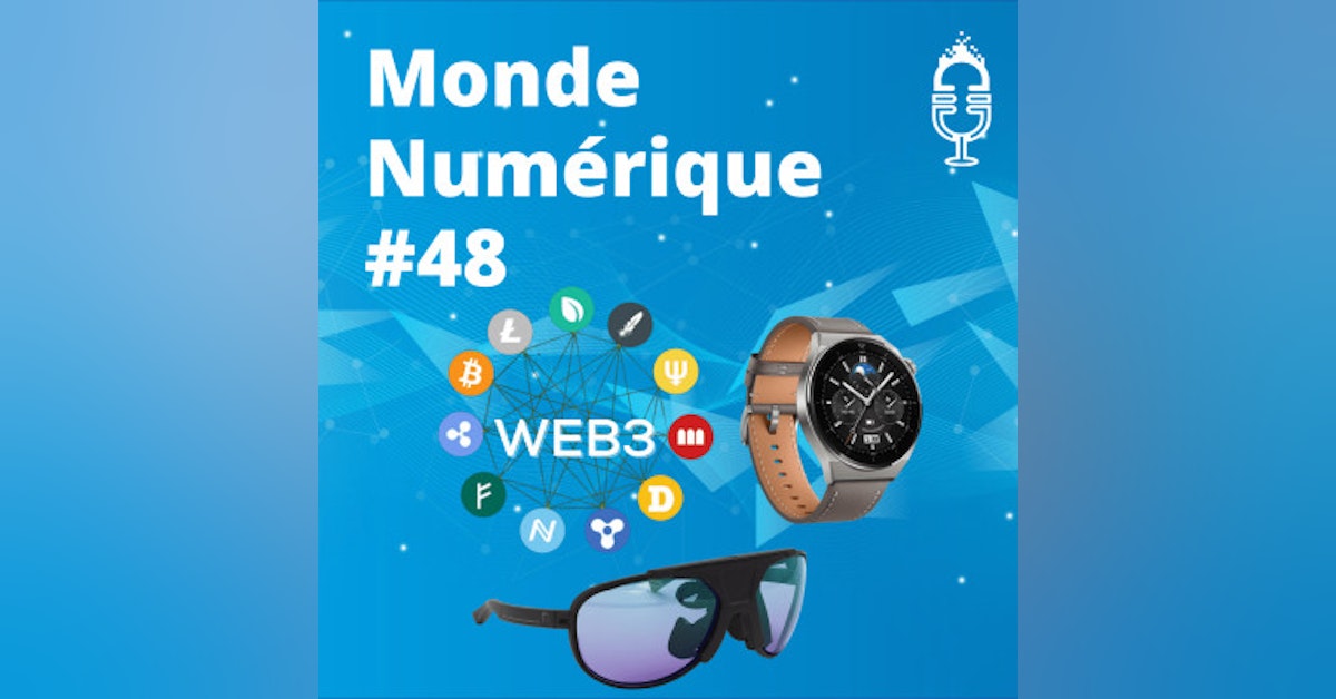 L'HEBDO #48 : Annonces Huawei, lunettes AR pour cyclistes, Web 3 décrypté