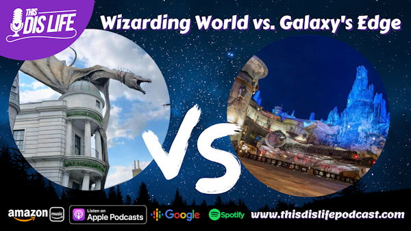 The Wizarding World Versus Galaxy's Edge