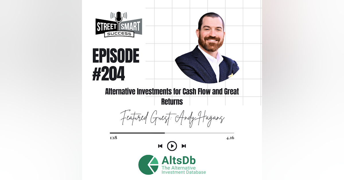 204: Alternative Investments For Cash Flow and Great Returns