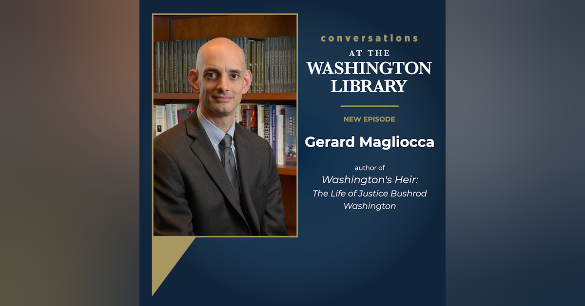 226. Cross-examining Washington's Heir with Prof. Gerard Magliocca