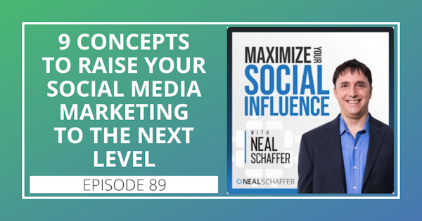 89: 9 Concepts to Raise Your Social Media Marketing to the Next Level Image