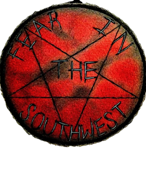 Fear In The Southwest Podcast