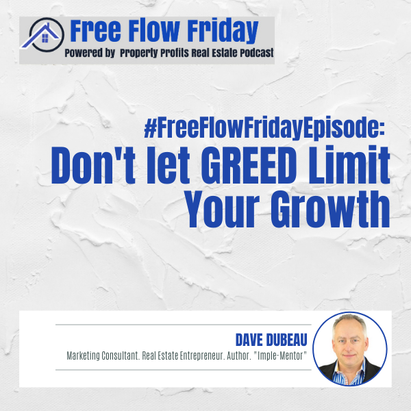 #FreeFlowFriday: Don't let GREED Limit Your Growth with Dave Dubeau Image