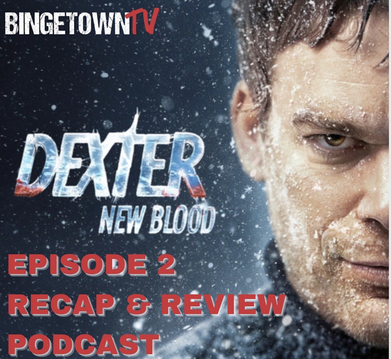 E170Dexter: New Blood - Episode 2 Recap & Review