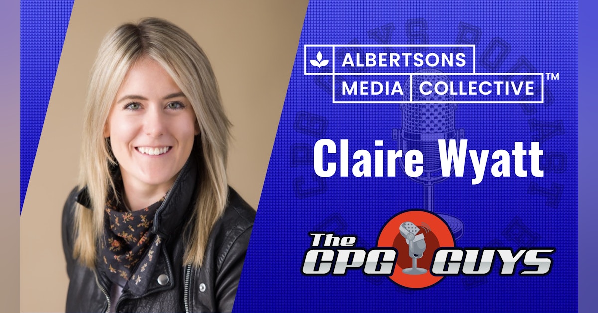 Retail Media Performance Measurement with Albertsons Media Collective's Claire Wyatt
